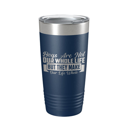 Dog Lover Tumbler Dogs Make Our Life Whole Travel Mug Insulated Laser Engraved Coffee Cup 20 oz-8